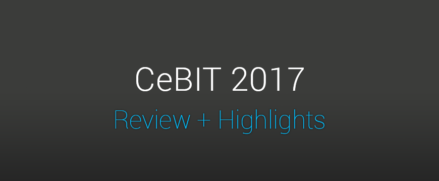 What happens at CeBIT… doesn’t stay at CeBIT!