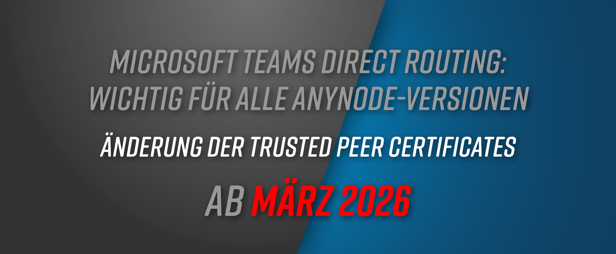 Zertifikatsänderung bei Microsoft – Handlungsbedarf für alle anynode SBCs mit Teams-Anbindungen