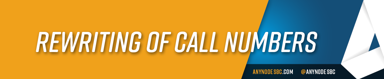 rewriting of call numbers feature - anynode SBC
